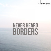 Never Heard - Borders
