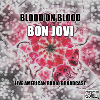 Bon Jovi - Blood On Blood (Live)