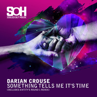 Darian Crouse - Something Tells Me It's Time