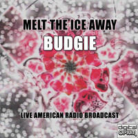 Budgie - Melt The Ice Away (Live)