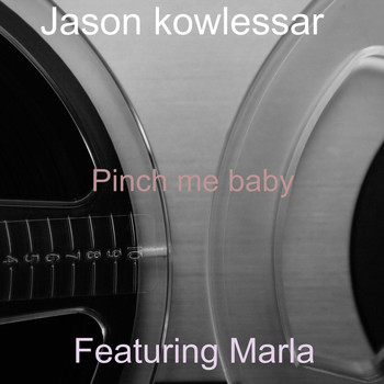 Jason kowlessar / - Pinch Me Baby