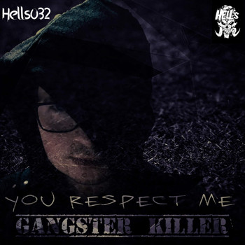Gangster Killer - You Respect Me