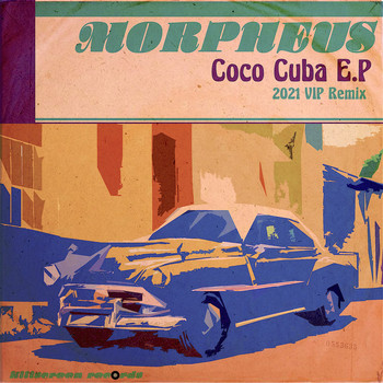 Morpheus - Coco Cuba E.P (2021 VIP Remix)