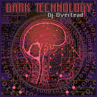 Dj Overlead - Dark Technology