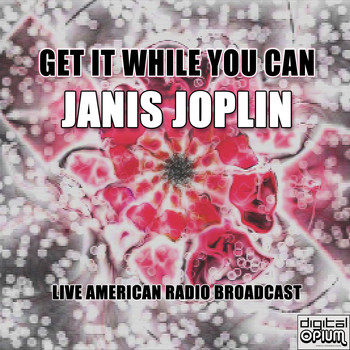 Janis Joplin - Get It While You Can (Live)