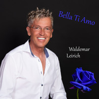 Waldemar Leirich - Bella Ti Amo