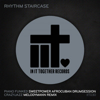 Rhythm Staircase - Piano Funked & CrazyJazz Remix EP
