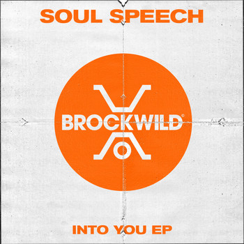 Soul Speech - Into You EP