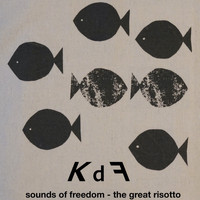 KdF - Kdf: Sounds of Freedom - The Great Risotto