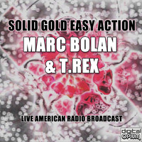 Marc Bolan & T. Rex - Solid Gold Easy Action (Live)