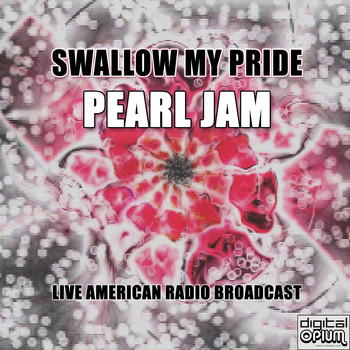 Pearl Jam - Swallow My Pride (Live)