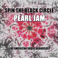 Pearl Jam - Spin The Black Circle (Live)