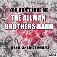The Allman Brothers Band - You Don't Love Me (Live)