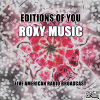 Roxy Music - Editions Of You (Live)