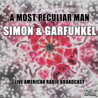 Simon & Garfunkel - A Most Peculiar Man (Live)