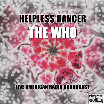 The Who - Helpless Dancer (Live)