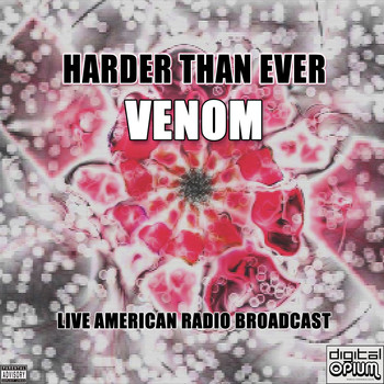 Venom - Harder Than Ever (Live)
