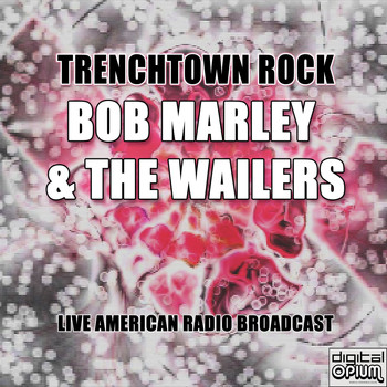 Bob Marley & The Wailers - Trenchtown Rock (Live)