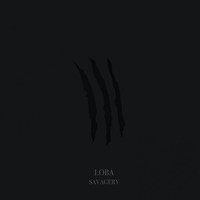 Loba - Savagery (Explicit)