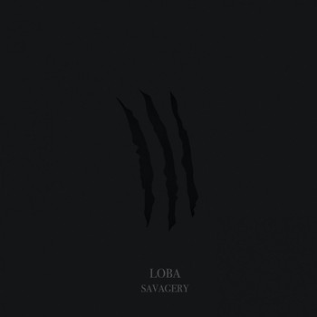 Loba - Savagery (Explicit)