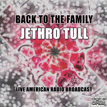 Jethro Tull - Back To The Family (Live)