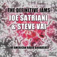 Joe Satriani and Steve Vai - The Definitive Jams (Live)