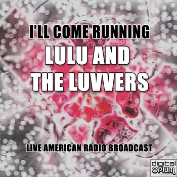 Lulu And The Luvvers - I'll Come Running (Live)
