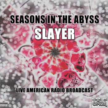 Slayer - Seasons In The Abyss (Live [Explicit])