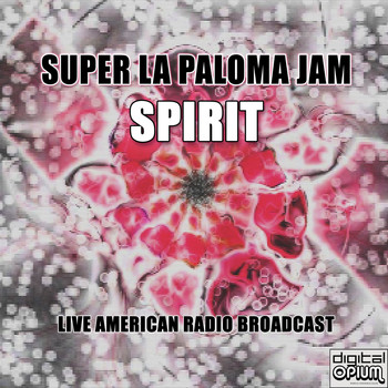 Spirit - Super La Paloma Jam (Live)