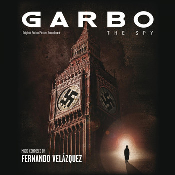 Fernando Velázquez - Garbo: The Spy (Original Motion Picture Soundtrack)