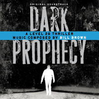 Bill Brown - Dark Prophecy (Original Soundtrack)
