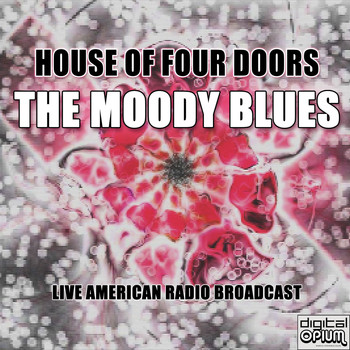 The Moody Blues - House Of Four Doors (Live)