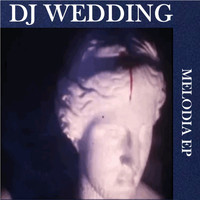 DJ Wedding - Melodia EP