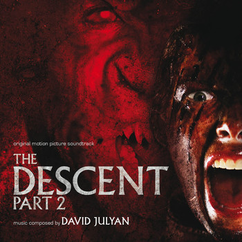 David Julyan - The Descent, Pt. 2 (Original Motion Picture Soundtrack)
