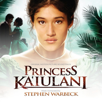Stephen Warbeck - Princess Ka'iulani (Original Motion Picture Soundtrack)