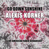 Alexis Korner - Go Down Sunshine (Live)