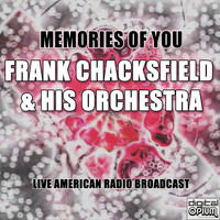 Frank Chacksfield & His Orchestra - Memories Of You (Live)