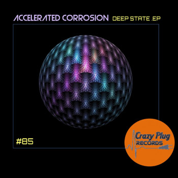 Accelerated Corrosion - Deep state
