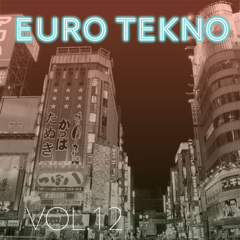 Various Artists - Euro Tekno, Vol. 12 (Explicit)