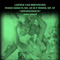 John Ogdon - Ludwig van Beethoven: Piano Sonata No. 23 in F Minor, Op. 57 "Appassionata"