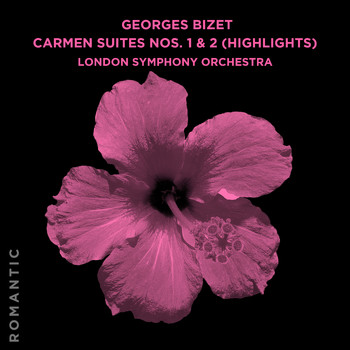 London Symphony Orchestra - Georges Bizet: Carmen Suites Nos. 1 & 2 (Highlights)