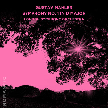 London Symphony Orchestra - Gustav Mahler: Symphony No. 1 in D Major