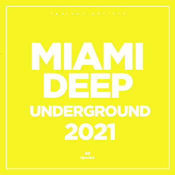Various Artists - Miami Deep Underground 2021
