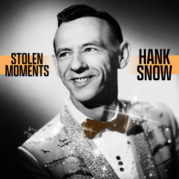 Hank Snow - Stolen Moments
