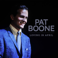 Pat Boone - Loving In April