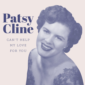 Patsy Cline - Can't Help My Love For You