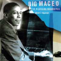 Big Maceo - Bluebird Recordings 1941-1942