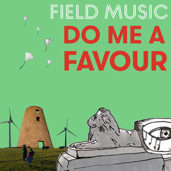 Field Music - Do Me A Favour