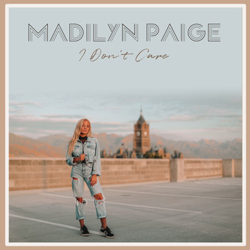 Madilyn Paige - I Don't Care