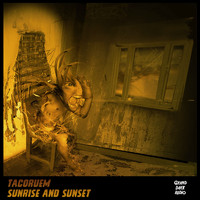 Tacoruem - Sunrise and Sunset